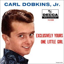 Carl Dobkins Jr. Exclusively Yours / One Little Girl USED VINYL 7INCH 45 RPM SINGLE