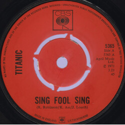 Titanic (3) Sing Fool Sing USED VINYL 7INCH 45 RPM SINGLE