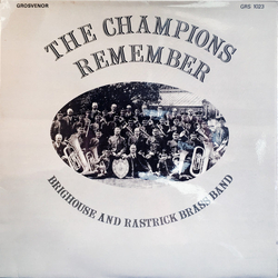 The Brighouse And Rastrick Brass Band The Champions Remember Vinyl LP USED