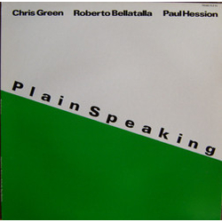 Chris Green (7) / Roberto Bellatalla / Paul Hession Plain Speaking Vinyl LP USED