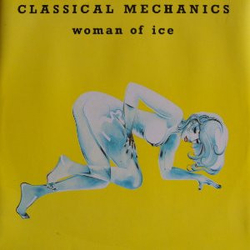 Classical Mechanics Woman Of Ice Vinyl 12" USED