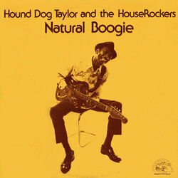 Hound Dog Taylor & The House Rockers Natural Boogie Vinyl LP USED