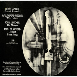Henry Cowell / Wallingford Riegger / John J. Becker / Ruth Crawford Seeger Works By: Henry Cowell / Wallingford Riegger / John J. Becker / Ruth Crawfo