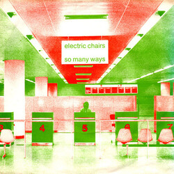 The Electric Chairs So Many Ways USED VINYL 7INCH