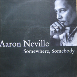 Aaron Neville Somewhere, Somebody VINYL 12" USED