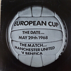Alan Clarke (6) / Peter Jones (5) European Cup, The Date... May 29th1968, The Match... Manchester United V Benfica Vinyl LP USED