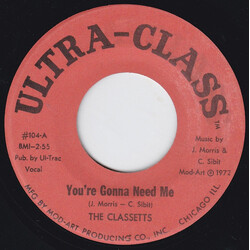 The Classetts You're Gonna Need Me / I've Got To Space USED VINYL 7INCH 45 RPM
