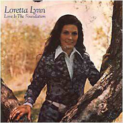 Loretta Lynn Love Is The Foundation Vinyl LP USED