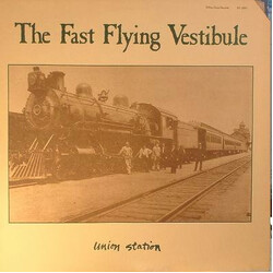 The Fast Flying Vestibule Union Station Vinyl LP USED