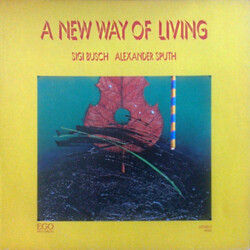 Sigi Busch / Alexander Sputh A New Way Of Living Vinyl LP USED