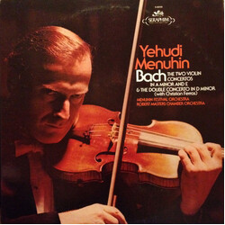 Johann Sebastian Bach / Yehudi Menuhin / Christian Ferras / Menuhin Festival Orchestra / Robert Masters Chamber Orchestra Violin Concertos & Double Co