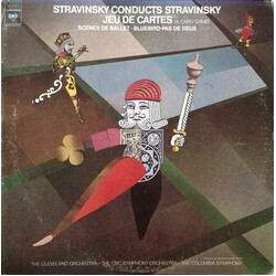 Igor Stravinsky / The Cleveland Orchestra / CBC Symphony Orchestra / Columbia Symphony Orchestra Stravinsky Conducts Stravinsky: Jeu De Cartes (A Card