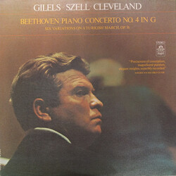 Emil Gilels / George Szell / The Cleveland Orchestra / Ludwig van Beethoven Piano Concerto No. 4 In G / Six Variations On A Turkish March, Op. 76 Viny