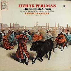 Itzhak Perlman / Samuel Sanders (2) / Pablo de Sarasate / Manuel De Falla / Enrique Granados / Ernesto Halffter The Spanish Album Vinyl LP USED