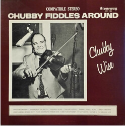 Chubby Wise Chubby Fiddles Around Vinyl LP USED