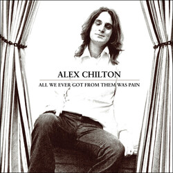 Alex Chilton All We Ever Got From Them Was Pain USED VINYL 7INCH 45 RPM SINGLE LIMITED EDITION MONO