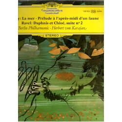 Claude Debussy / Maurice Ravel / Berliner Philharmoniker / Herbert von Karajan La Mer · Prélude À L'Après-Midi D'Un Faune / Daphnis Et Chloé, Suite N°