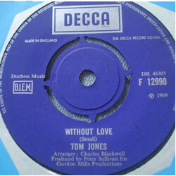 Tom Jones Without Love / A Man Who Knows Too Much Vinyl 7" USED