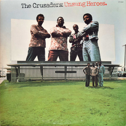 The Crusaders Unsung Heroes Vinyl LP USED