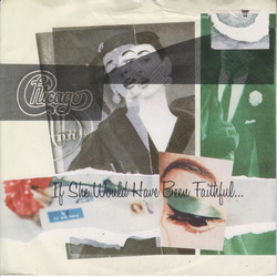 Chicago (2) If She Would Have Been Faithful... Vinyl 7" USED