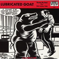 Lubricated Goat Meating My Head b/w 20th Century Rake USED VINYL 7INCH 45 RPM SINGLE LIMITED EDITION