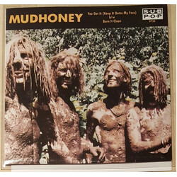 Mudhoney You Got It (Keep It Outta My Face) b/w Burn It Clean USED VINYL 7INCH 45 RPM SINGLE
