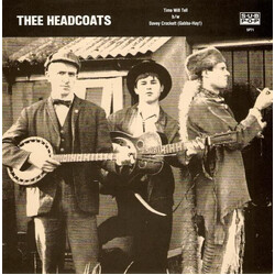 Thee Headcoats Time Will Tell b/w Davey Crockett (Gabba-Hay!) USED VINYL 7INCH 45 RPM SINGLE LIMITED EDITION