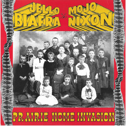 Jello Biafra / Mojo Nixon & The Toadliquors Prairie Home Invasion Vinyl LP USED