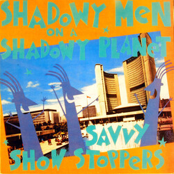 Shadowy Men On A Shadowy Planet Savvy Show Stoppers Vinyl LP USED