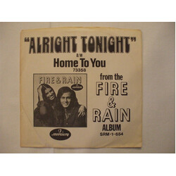 Fire & Rain Alright Tonight / Home To You USED VINYL 7INCH 45 RPM SINGLE PROMO
