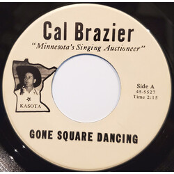 Cal Brazier Gone Square Dancing USED VINYL 7INCH 45 RPM