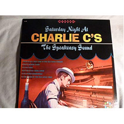 Charlie C Saturday Night At Charlie C's The Speakeasy Sound Vinyl LP USED