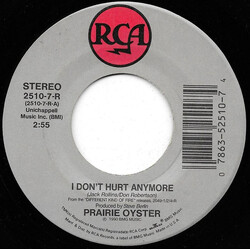 Prairie Oyster I Don't Hurt Anymore / But You Said USED VINYL 7INCH 45 RPM SINGLE