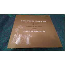 Meyer Davis And His Orchestra Meyer Davis Cordially Invites You To Dance To The Music Of His Orchestra Vinyl LP USED