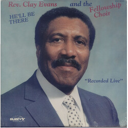 Rev. Clay Evans / The Fellowship Missionary Baptist Church Choir He'll Be There Vinyl LP USED