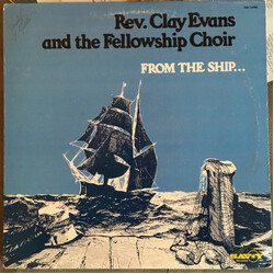 Rev. Clay Evans / The Fellowship Missionary Baptist Church Choir From The Ship Vinyl LP USED