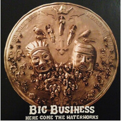 Big Business Here Come The Waterworks Vinyl LP USED