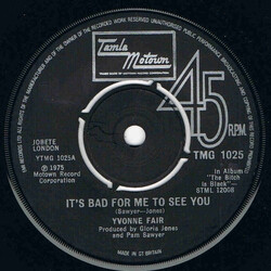 Yvonne Fair It's Bad For Me To See You USED VINYL 7INCH 45 RPM SINGLE