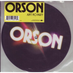Orson (2) Ain't No Party Vinyl 7" USED
