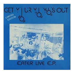 Eater (2) Get Your Yo Yo's Out (Eater Live E.P.) USED VINYL 12INCH 45 RPM EP LIMITED EDITION