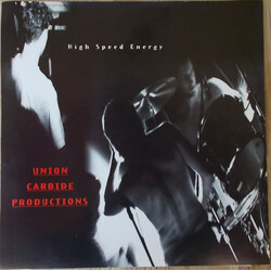 Union Carbide Productions High Speed Energy USED VINYL 7INCH 45 RPM SINGLE