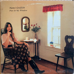 Nanci Griffith Poet In My Window Vinyl LP USED