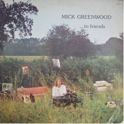 Mick Greenwood (2) ...To Friends Vinyl LP USED