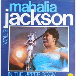 Mahalia Jackson In The Upper Room Vol. 2 - The Warm And Tender Soul Of Mahalia Jackson Vol. 2 Vinyl LP USED