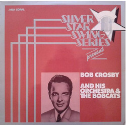 Bob Crosby And The Bob Cats Silver Star Swing Series Presents Bob Crosby And His Orchestra Vinyl LP USED