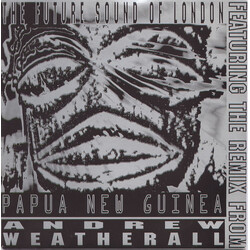 The Future Sound Of London Papua New Guinea VINYL 7" USED