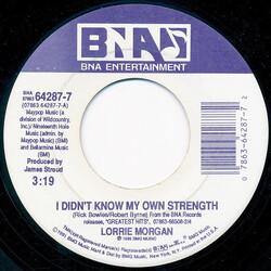Lorrie Morgan I Didn't Know My Own Strength USED VINYL 7INCH 45 RPM SINGLE