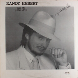 Randy Hèbert Take Me To Your Love Vinyl LP USED