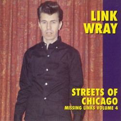Link Wray Missing Links Volume 4 - Streets Of Chicago Vinyl LP USED