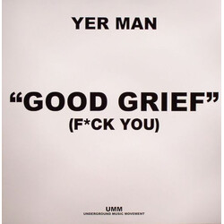 Yer Man Good Grief (F*ck You) USED VINYL 12INCH PROMO